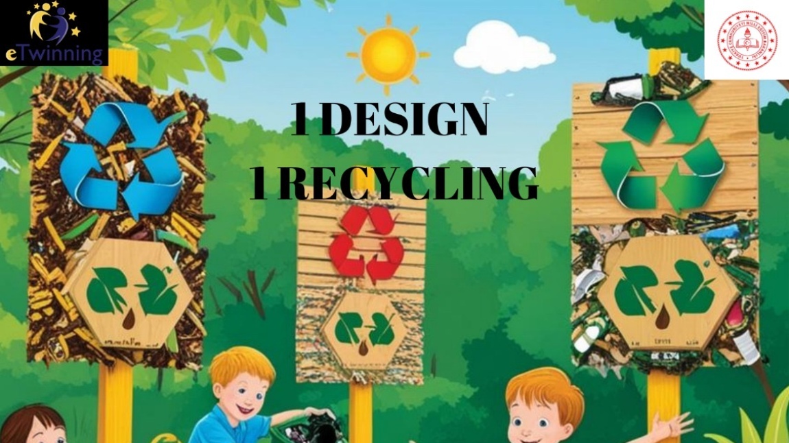 1 DESİGN 1 RECYCLİNG Projesi Başlıyor